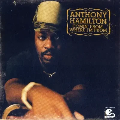 Anthony Hamilton - Comin' From Where I'm From