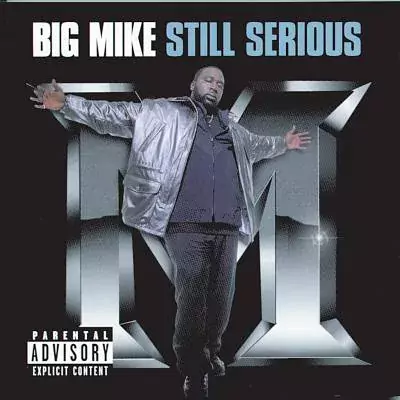 Big Mike - Still Serious
