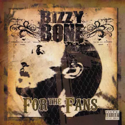 Bizzy Bone - For The Fans Vol. 1 EP