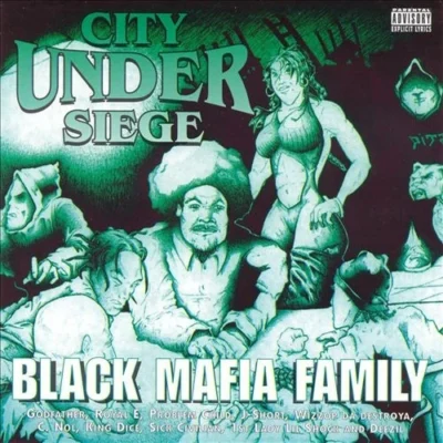 Black Mafia Family – 1997 – City Under Siege