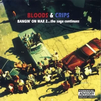 Bloods & Crips - Bangin' On Wax 2... The Saga Continues