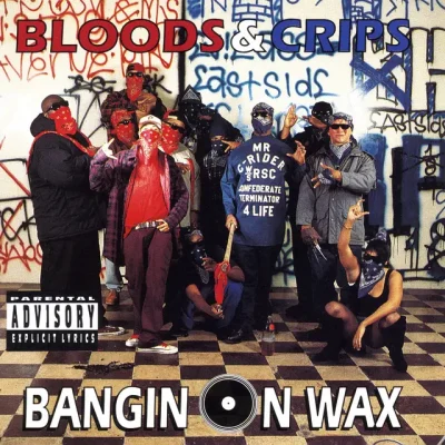 Bloods & Crips - 1993 - Bangin' On Wax Bloods & Crips - Bangin' On Wax