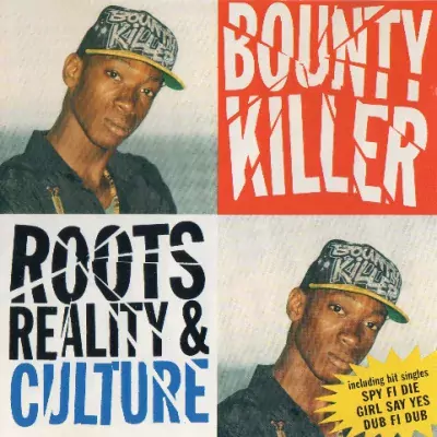 Bounty Killer - Roots, Reality And Culture