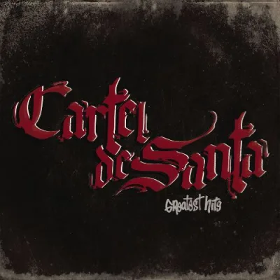 Cartel De Santa - Greatest Hits