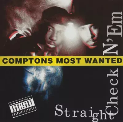 Compton's Most Wanted - Straight Check N 'Em