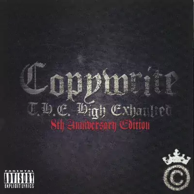 Copywrite - T.H.E. High Exhaulted (8th Anniversary Edition 2010)