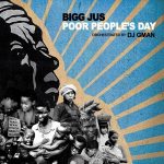 Bigg Jus – 2005 – Poor People’s Day