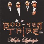Boo-Yaa T.R.I.B.E. – 2000 – Mafia Lifestyle