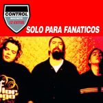Control Machete – 2002 – Solo Para Fanaticos