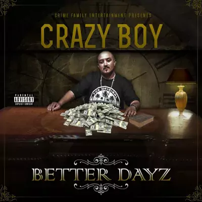 Crazy Boy - Better Dayz