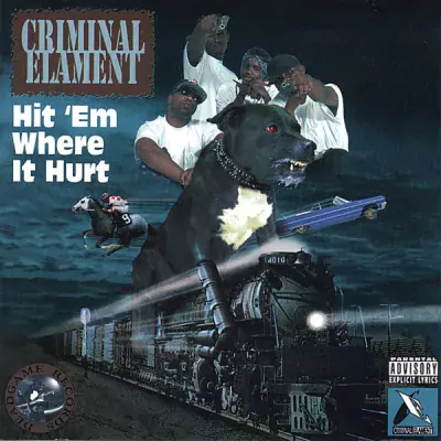 Criminal Elament - Hit 'Em Where It Hurts