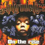 Aphrodelics – 1998 – On The Rise