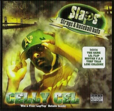 Celly Cel - 2006 - Slaps, Straps & Baseball Hats
