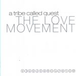 A Tribe Called Quest – 1998 – The Love Movement (2 CD)