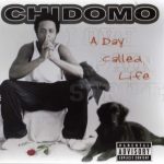 Chidomo – 2006 – A Day Called Life