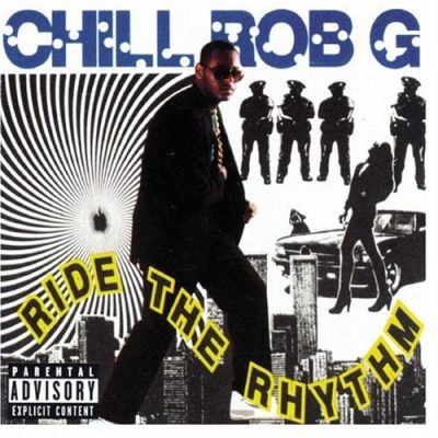 Chill Rob G - 1989 - Ride The Rhythm