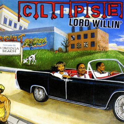 Clipse - 2002 - Lord Willin'