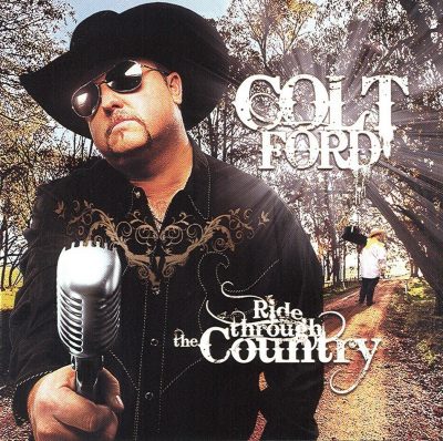 Colt Ford - 2008 - Ride Through The Country
