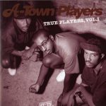 A-Town Players – 1995 – True Players, Vol.1