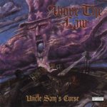 Above The Law – 1994 – Uncle Sam’s Curse