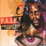 Abstract Rude & Tribe Unique – 2001 – P.A.I.N.T.