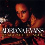 Adriana Evans – 2010 – Walking With The Night