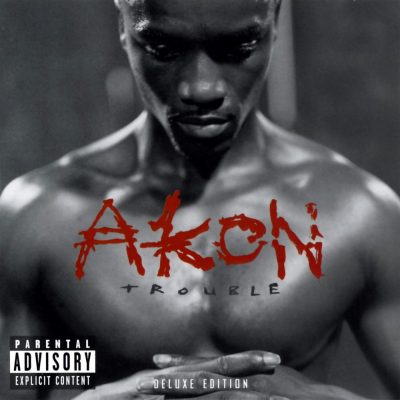 Akon - 2005 - Trouble (Deluxe Edition)