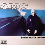 AMG – 1995 – Ballin’ Outta Control