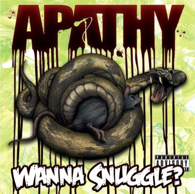 Apathy - 2009 - Wanna Snuggle?