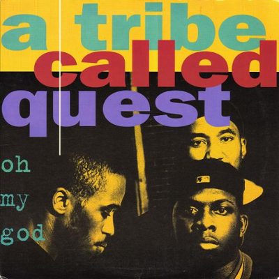 A Tribe Called Quest - 1994 - Oh My God (Single)