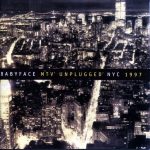 Babyface – 1997 – Babyface Unplugged NYC 1997