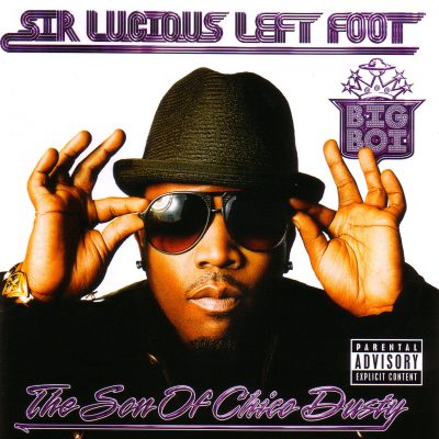 Big Boi - 2010 - Sir Lucious Left Foot: The Son of Chico Dusty