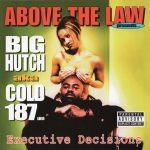 Big Hutch – 1999 – Executive Decisions
