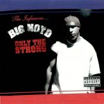 Big Noyd – 2003 – Only The Strong