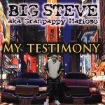 Big Steve – 1999 – My Testimony