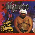 Bizarre – 2005 – Hanni Cap Circus