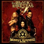 Black Eyed Peas – 2006 – Monkey Business (Asia Special Edition)