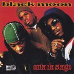 Black Moon – 1993 – Enta Da Stage