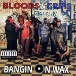 Bloods & Crips – 1993 – Bangin’ On Wax