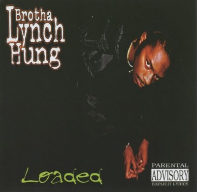Brotha Lynch Hung - 1997 - Loaded