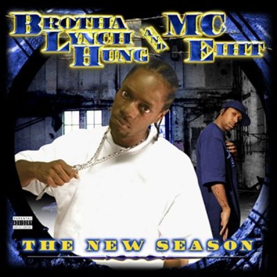 Brotha Lynch Hung & MC Eiht - 2006 - The New Season