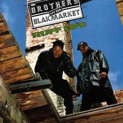 Brothers Uv Da Blakmarket - 1992 - Ruff Life