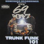 69 Boyz – 2001 – Trunk Funk 101