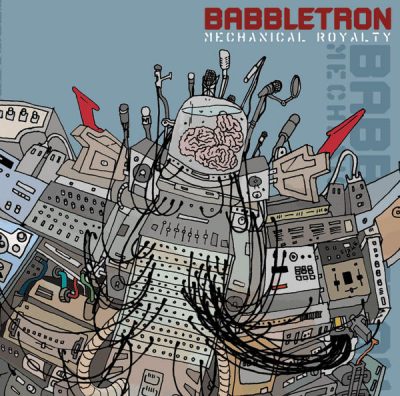 Babbletron - 2003 - Mechanical Royalty
