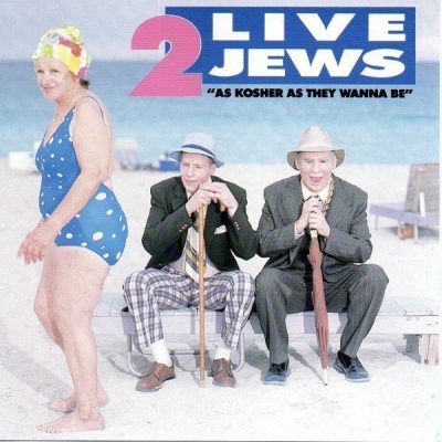 2 Live Jews - 1990 - As Kosher As They Wanna Be