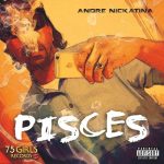 Andre Nickatina – 2018 – Pisces