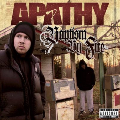 Apathy - 2007 - Baptism By Fire