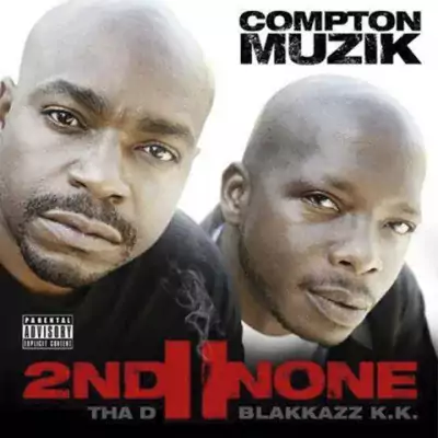 2nd II None - Compton Muzik