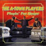 A-Town Players – 1993 – Playin’ For Keeps