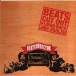 Beatconductor – 2005 – Beats Cut Out, Played Back And Souled